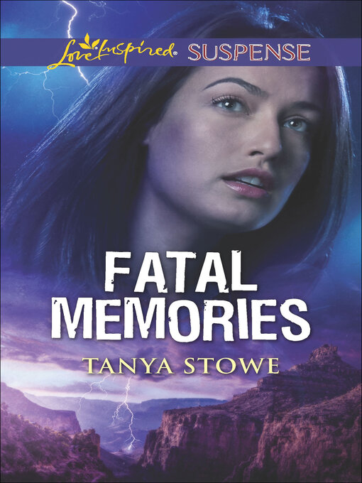 Title details for Fatal Memories by Tanya Stowe - Wait list